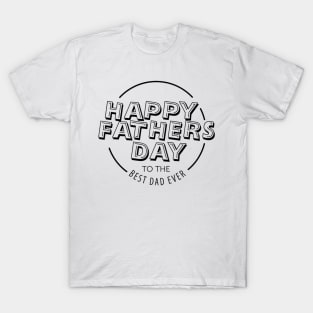 happy fathers day T-Shirt